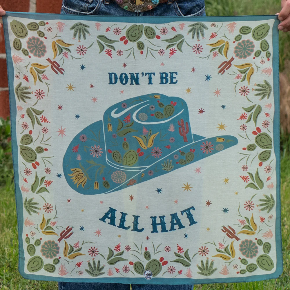 Unisex - Western Bandana - Don't Be All Hat