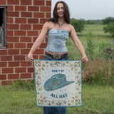 Unisex - Western Bandana - Don't Be All Hat