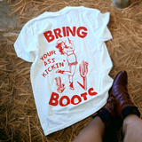 Unisex Heavyweight Tee - Bring Your Ass Kicking Boots